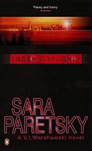 Indemnity Only (A V. I. Warshawski Novel) Paretsky, Sara - 