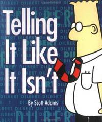 cover of Dilbert: Telling It Like It Isn't (Mininature Hardcover)