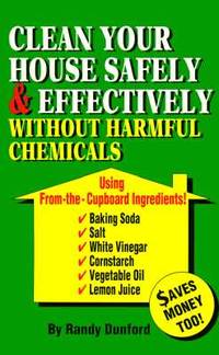 Clean Your House Safely & Effectively: Without Harmful Chemicals