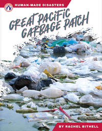 Great Pacific Garbage Patch (Human-Made Disasters)