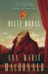 Belle Moral: A Natural History by MacDonald, Ann-Marie - 2008