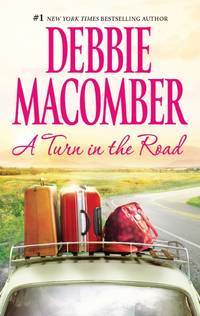 A Turn in the Road (A Blossom Street Novel) by Debbie Macomber - March 2012