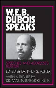 W.E.B. Du Bois Speaks: Soeeches and Addresses 1890-1919