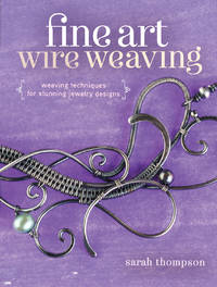 Fine Art Wire Weavin