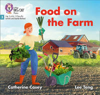Food on the Farm: Phase 3 Set 2 (Big Cat Phonics for Little Wandle Letters and Sounds Revised)