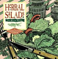 Herbal Salads: A Fresh from the Garden Cookbook