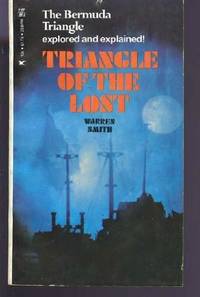Triangle of the Lost: The Bermuda Triangle Explored and Explained