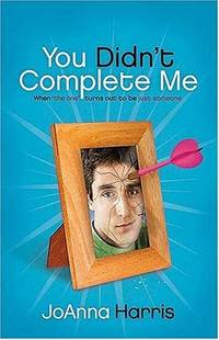 You Didn't Complete Me: When The One Turns Out To Be Just Someone