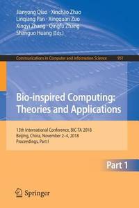 Bio-inspired Computing: Theories and Applications: 13th International Conference, BIC-TA 2018,...