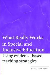 What Really Works in Special and Inclusive Education: Using Evidence-Based