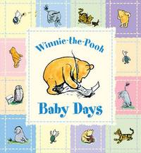 Winnie-the-Pooh Baby Days by Milne, A.A