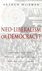 Neo-Liberalism or Democracy?: Economic Strategy, Markets, and Alternatives for the 21st Century