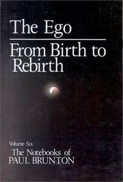 image of The Ego: from Birth to Rebirth (The Notebooks of Paul Brunton V006)