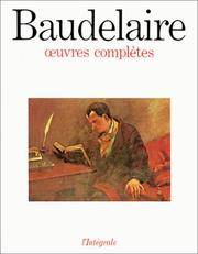 CHARLES BAUDELAIRE Œuvres complètes I Oeuvres Complètes De Charles Baudelaire; Volume 1 (French