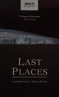 Last Places (Abacus Books) by Millman, Lawrence - 1992-01-16