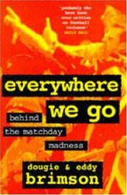 Everywhere we go - behind the matchday madness.