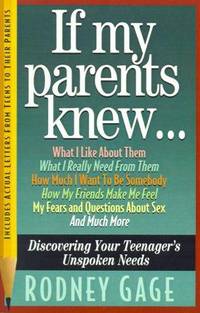 If My Parents Knew...discovering Your Teenager's Unspoken Needs