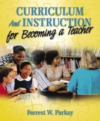 Curriculum and Instruction For Becoming a Teacher