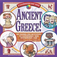 Ancient Greece!: 40 Hands-On Activities to Experience This Wondrous Age (Kaleidoscope Kids Books)