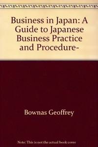 Business in Japan: A guide to Japanese business practice and procedure,