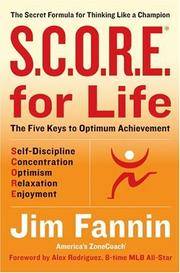 S.C.O.R.E. for Life: The Secret Formula for Thinking Like a Champion