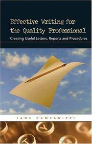 Effective Writing for the Quality Professional: Creating Useful Letters, Reports, and Procedures