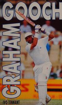 Graham Gooch : The Biography by Ivo Tennant - Paperback - from Better World Books Ltd (SKU: 18668050-20)