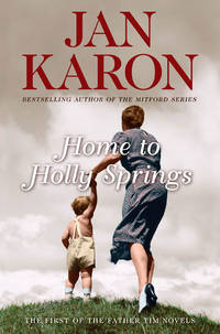 Home to Holly Springs by Jan Karon - 2007-10-30