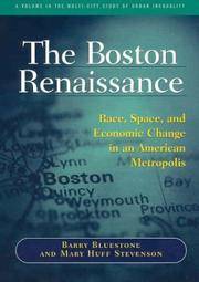 The Boston Renaissance; Race, Space and Economic Change in an American Metropolis