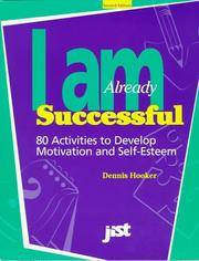 I Am Already Successful: 80 Activities to Develop Motivation and Self-Esteem