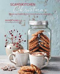 ScandiKitchen Christmas: Recipes and traditions from Scandinavia