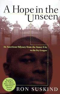 A Hope in the Unseen: An American Odyssey from the Inner City to
