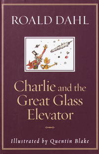 Charlie and the Great Glass Elevator de Roald Dahl; Illustrator-Quentin Blake - 2001-09-11