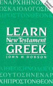 LEARN NEW TESTAMENT GREEK by Dobson, John H: