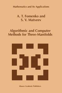 Algorithmic and Computer Methods for Three-Manifolds (Mathematics and Its Applications)