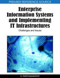 Enterprise Information Systems and Implementing IT Infrastructures