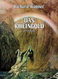 Das Rheingold. In full Score