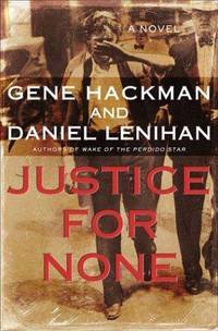 Justice For None: A Novel