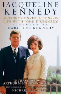 Jacqueline Kennedy : Historic Conversations on Life with John F. Kennedy