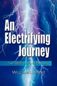 AN ELECTRIFYING JOURNEY : THE 1920'S INTO RETIREMENT