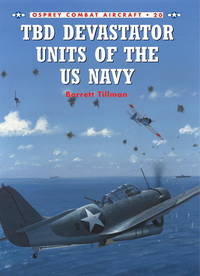 TBD Devastator Units of the US Navy (Osprey Combat Aircraft 20)