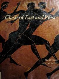 Aegean Rivals: The Persians, Imperial Greece (Imperial Visions Series: The Rise and Fall of Empires) by Daisy More; John Bowman - 1980