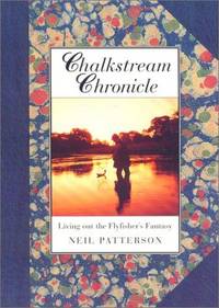 Chalkstream Chronicle by Patterson, Neil