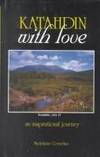 Katahdin With Love - An Inspirational Journey