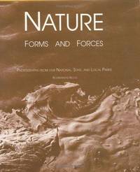 Nature, Forms and Forces: Photographs from Our National, State, and Local Parks de Algimantas Kezys - 1986-07