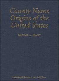 County Name Origins of the United States
