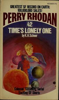 Time&#039;s Lonely One (Perry Rhodan, 42) by Scheer, K. H