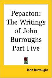 image of Pepacton: The Writings of John Burroughs Part Five