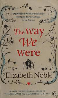 Way We Were by Elizabeth Noble - 2011-08-04