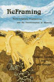 image of Reframing: Neuro-Linguistic Programming and the Transformation of Meaning